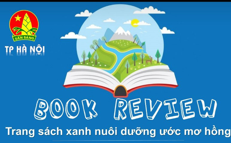 CUỘC THI "BOOK REVIEW - TRANG SÁCH XANH NUÔI DƯỠNG ƯỚC MƠ HỒNG