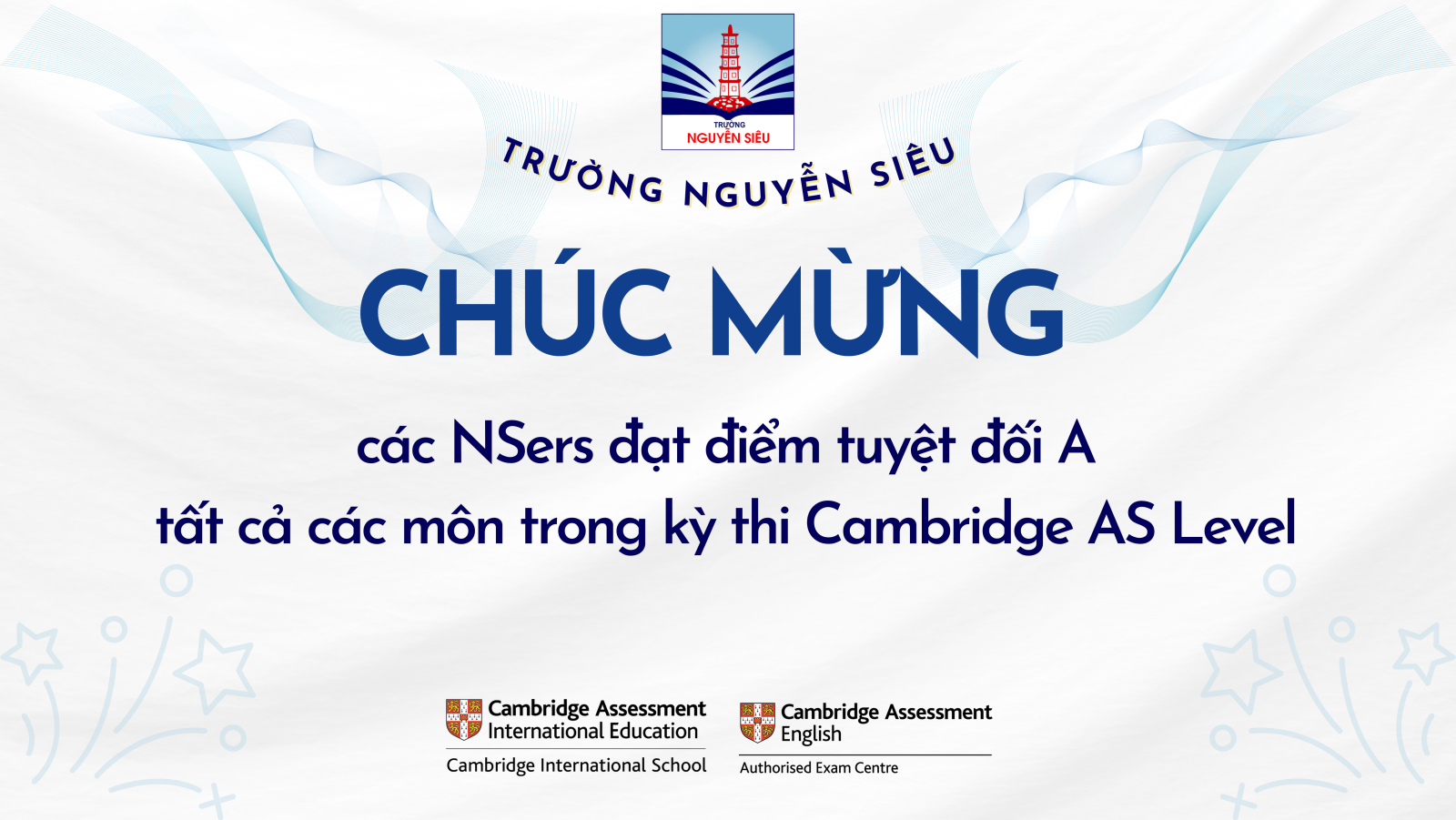 Chúc mừng các Nser đạt điểm tuyệt đối A tất cả các môn trong kì thi AS level