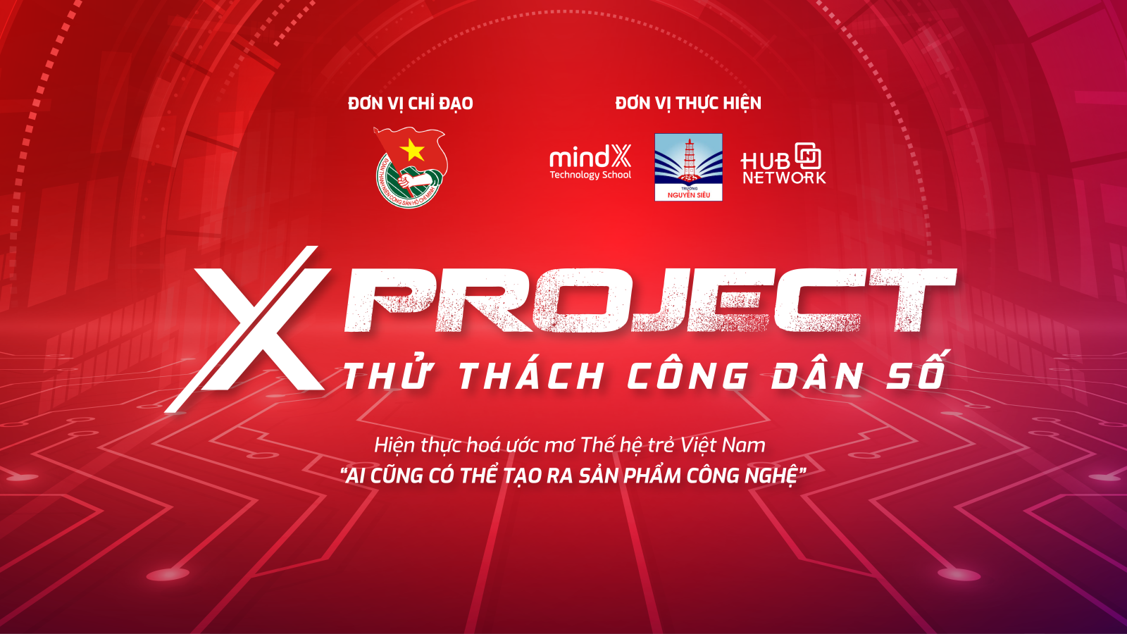 PHÁT ĐỘNG CUỘC THI “X-PROJECT: THỬ THÁCH CÔNG DÂN SỐ”