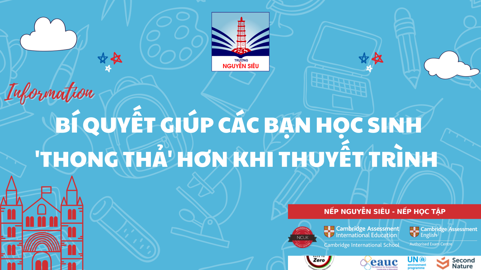 Nếp Học tập: Bí quyết giúp các bạn học sinh 'thong thả' hơn khi thuyết trình