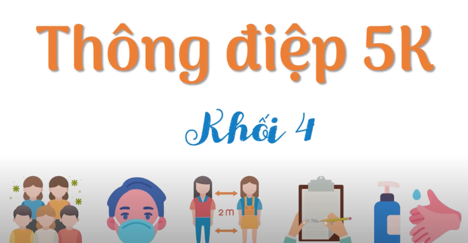 Khối 4 và thông điệp 5K dễ nhớ