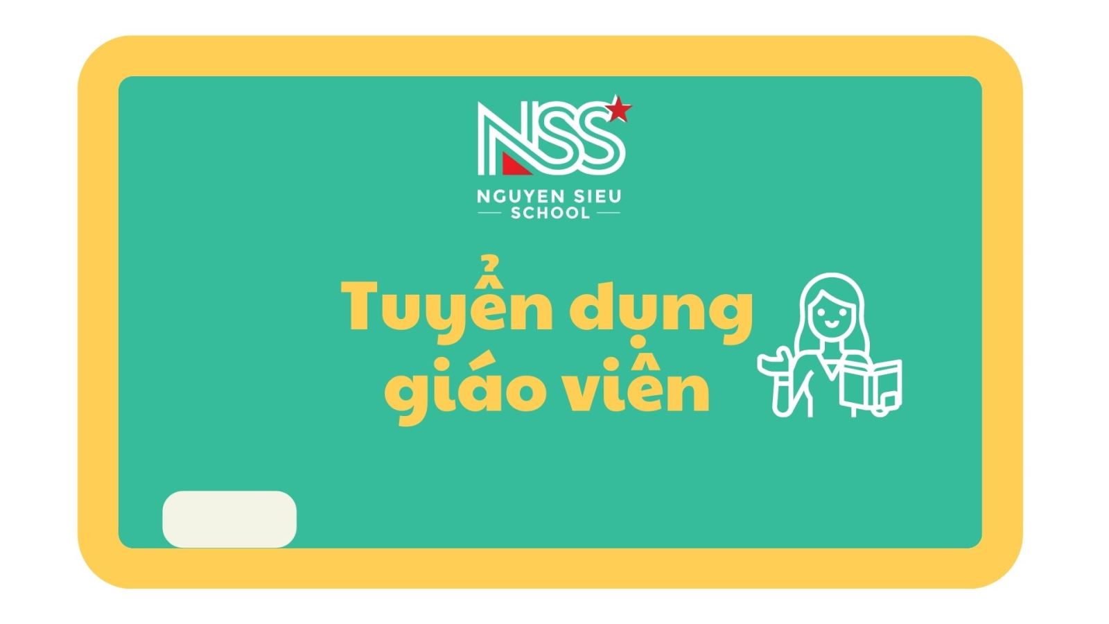 TRƯỜNG NGUYỄN SIÊU TUYỂN DỤNG GIÁO VIÊN TIN HỌC, CÔNG NGHỆ