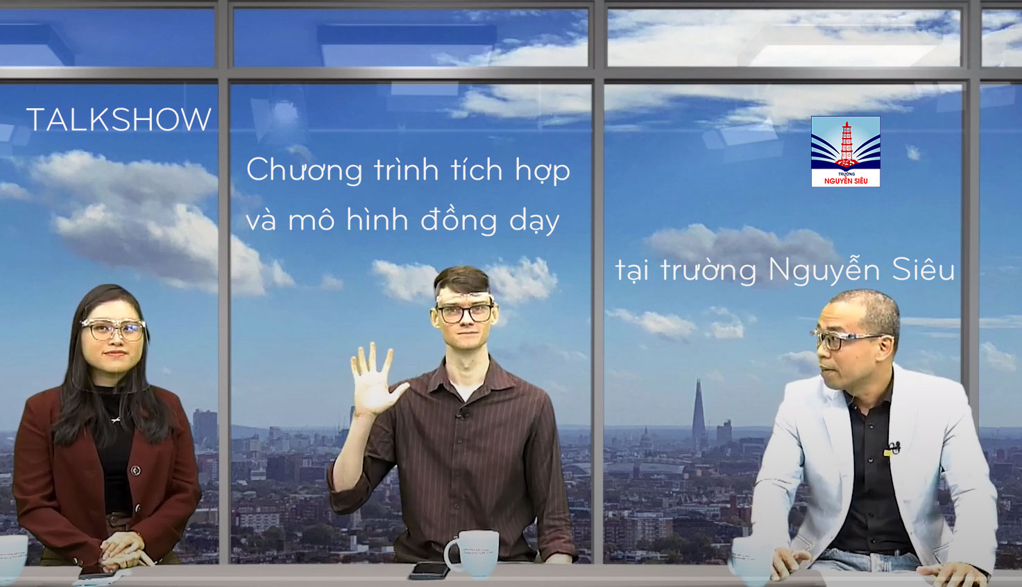 Talkshow "Chương trình tích hợp và mô hình đồng dạy tại Trường Nguyễn Siêu"